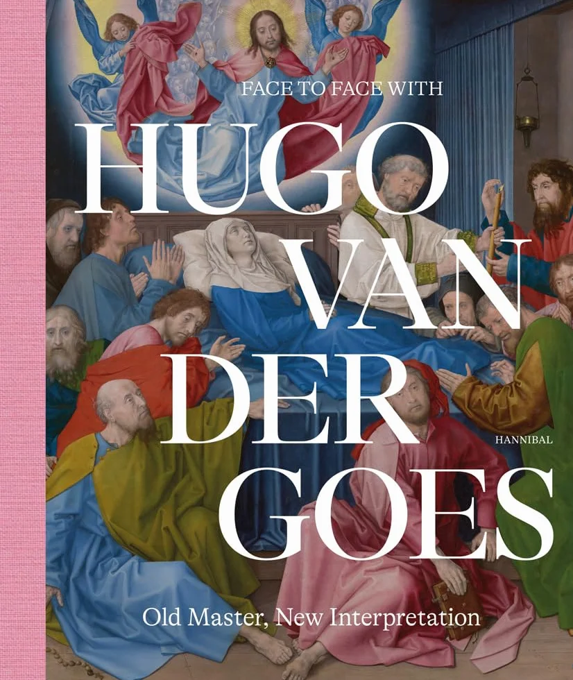 Hugo van der Goes /anglais: Old Master, New Interpretation