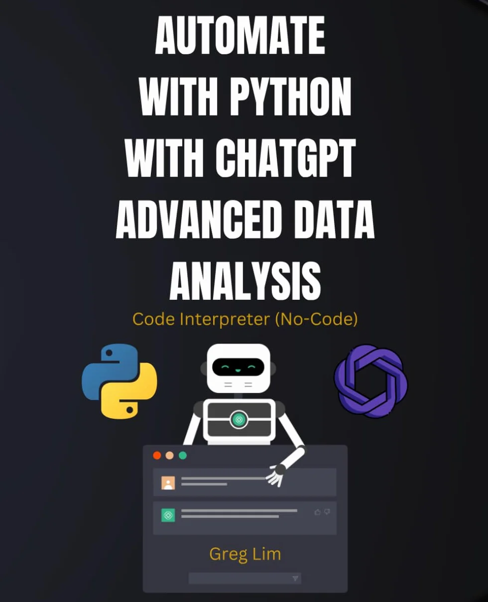 Automate with Python with ChatGPT Advanced Data Analysis: Code Interpreter (No Code)