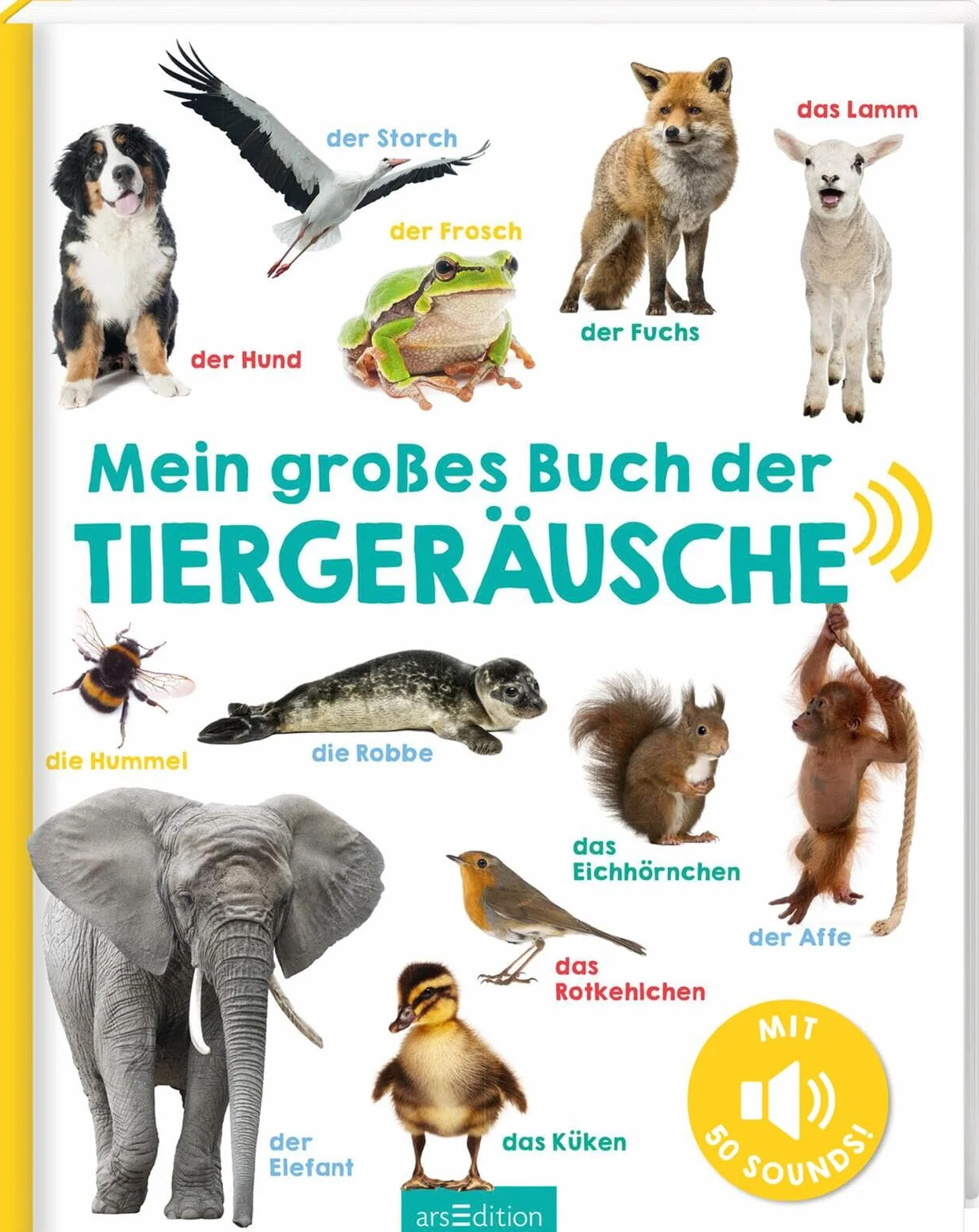 Mein großes Buch der Tiergeräusche: Mit 50 Sounds