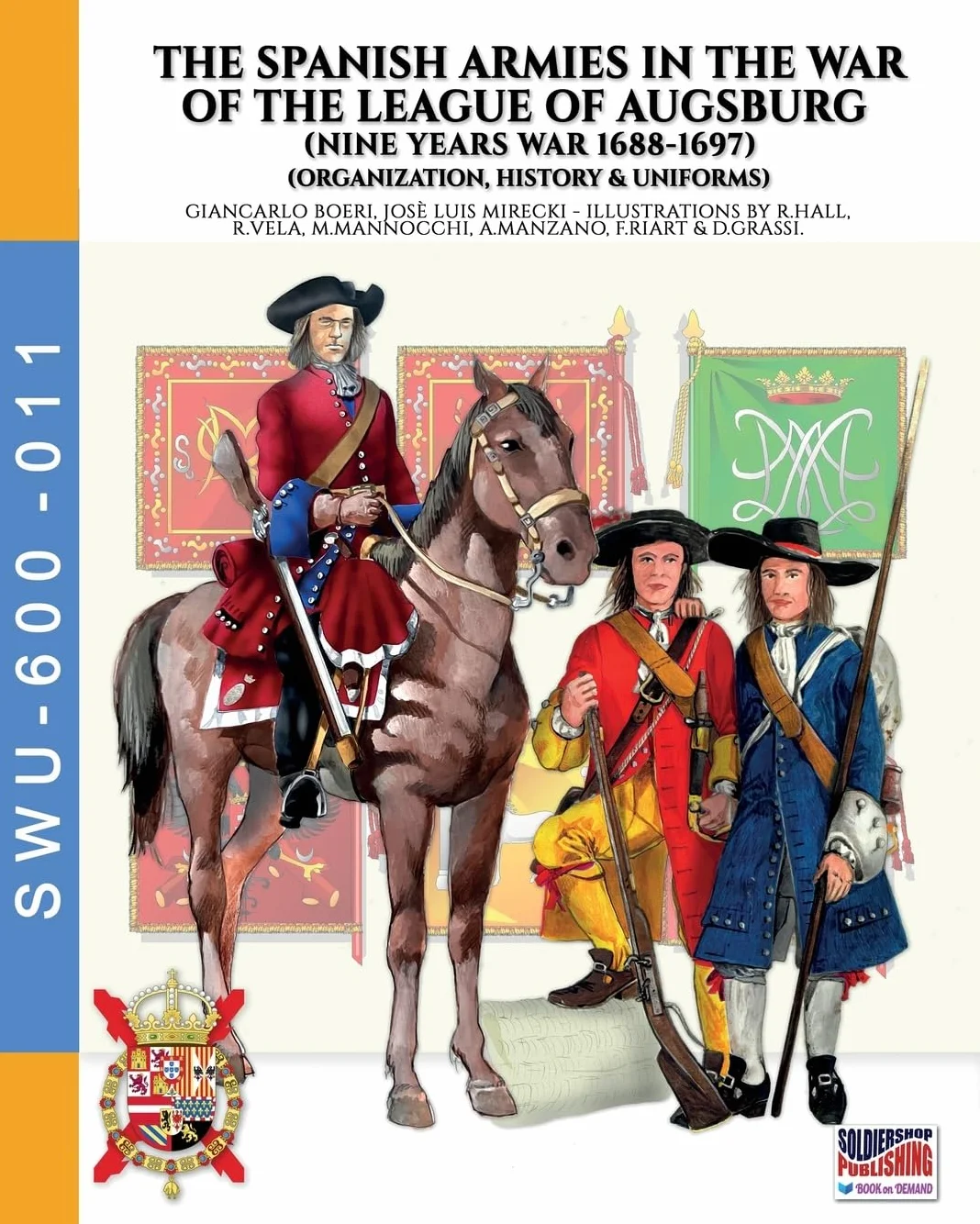 The Spanish armies in the War of the league of Augsburg (Nine Years war 1688-1697)
