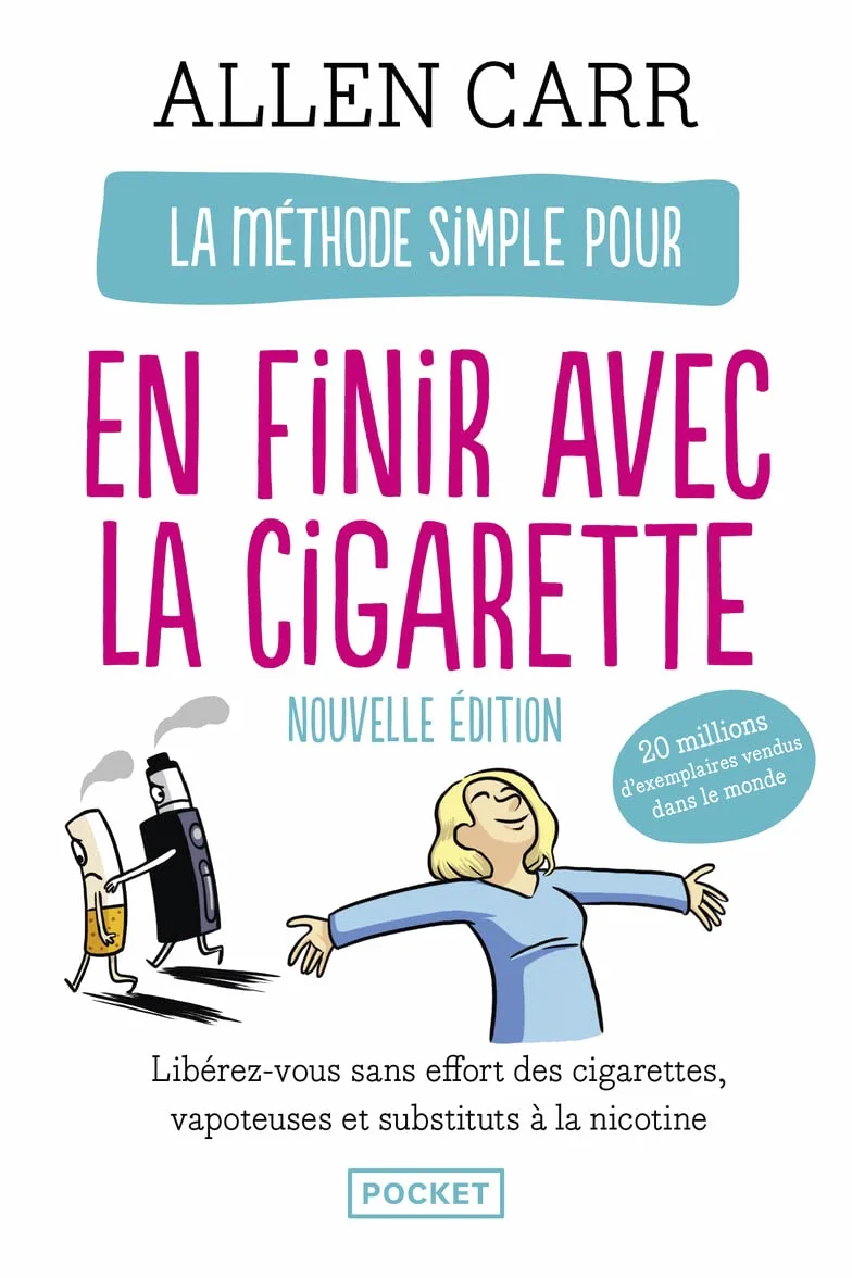 La Méthode simple pour en finir avec la cigarette: La nouvelle méthode simple (vapoteuse, cigarettes, etc.)