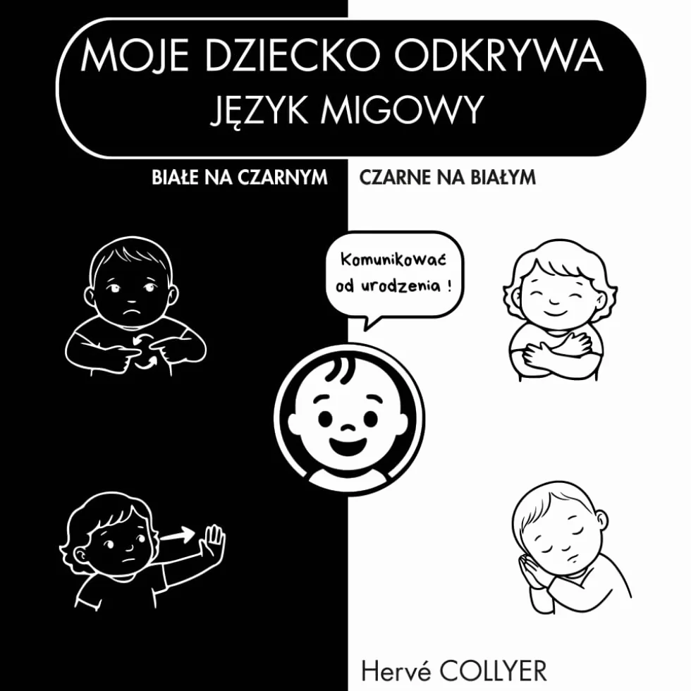 Moje dziecko odkrywa język migowy - Czarno-biała książka dla niemowląt: Wysoki kontrast – 0-6 miesięcy - Stymulacja wzroku od urodzenia - Pomysł na ... Sensoryczna książka obrazkowa - Wysoka jakość