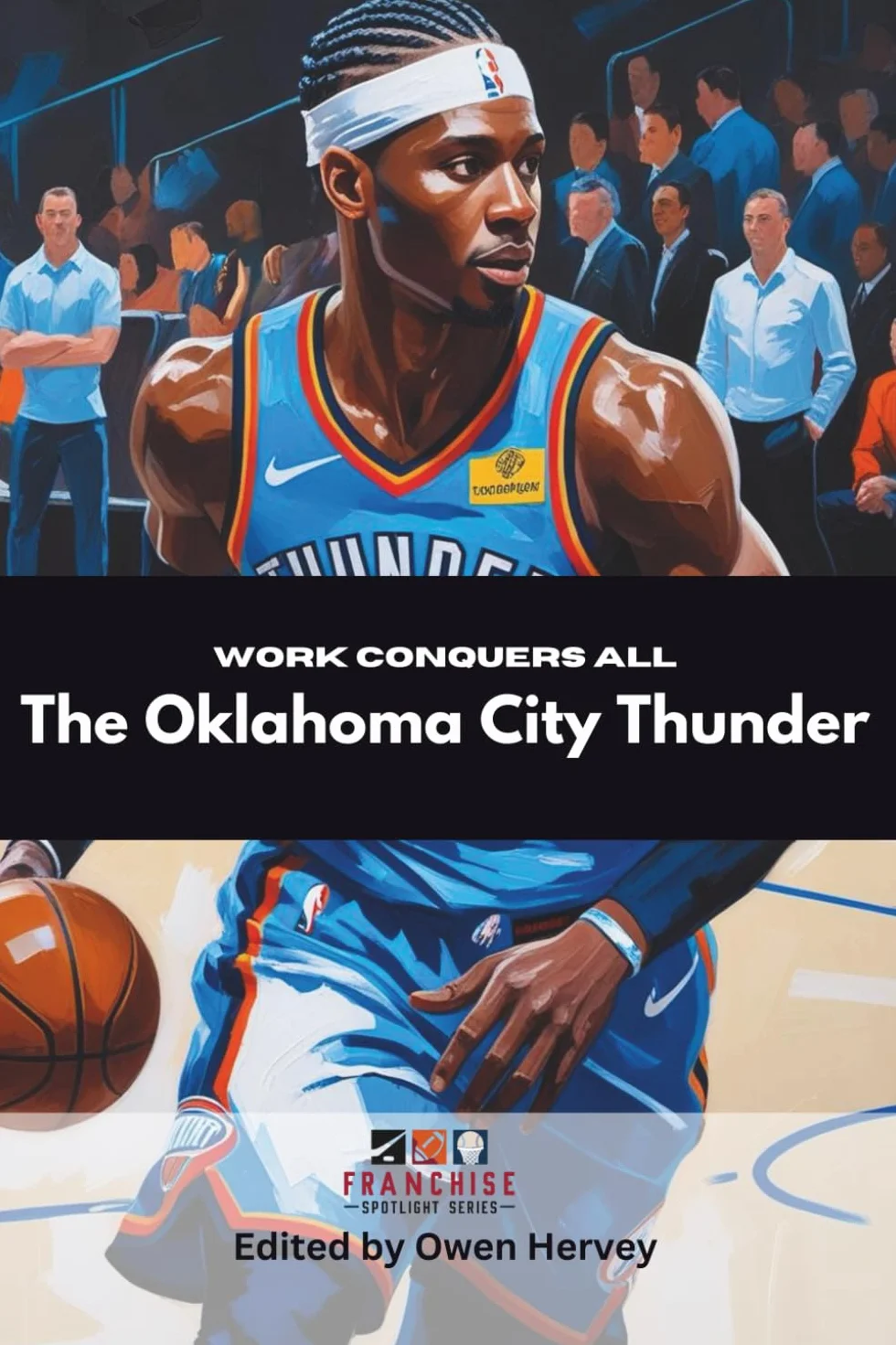 Work Conquers All: The Oklahoma City Thunder