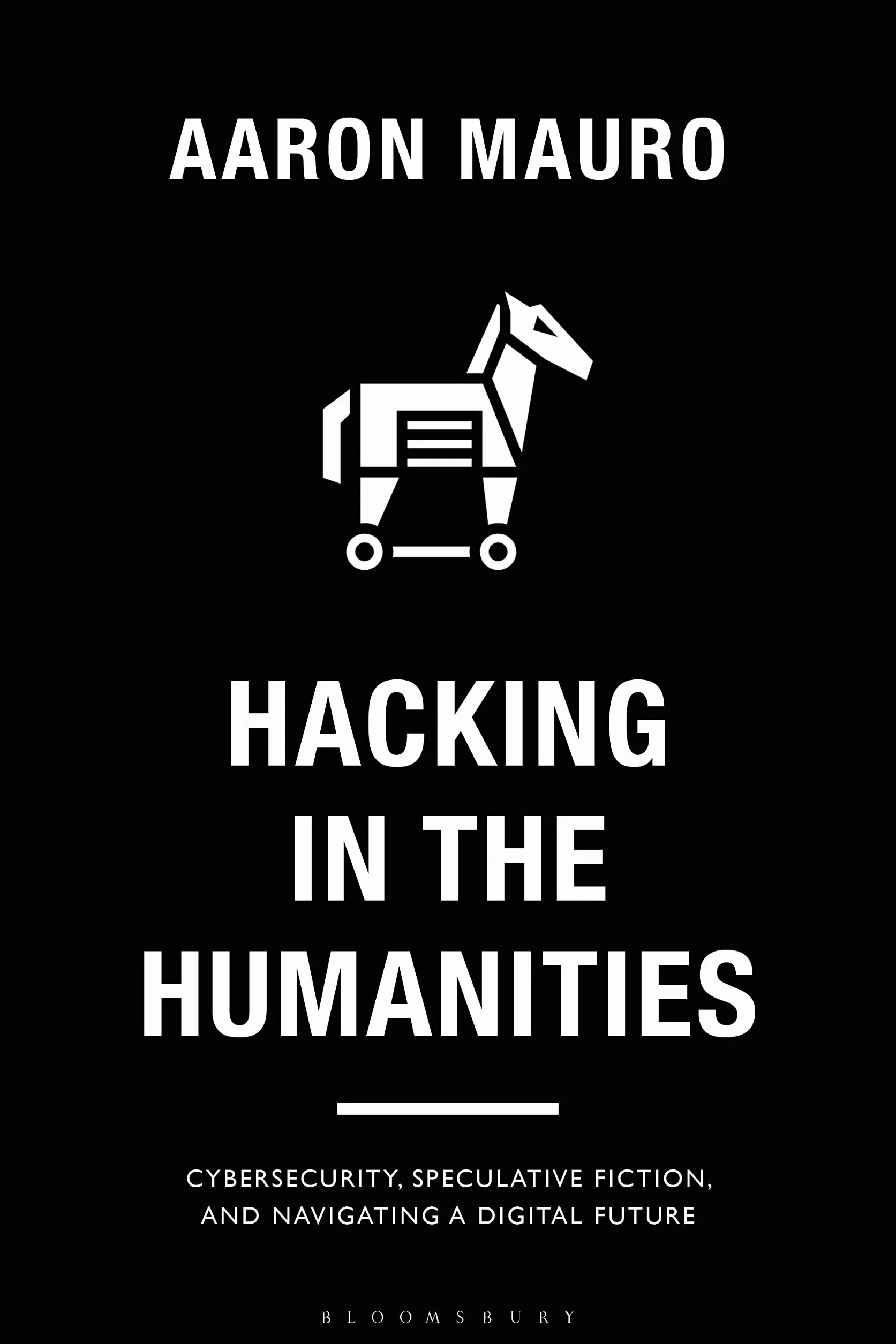 Hacking in the Humanities: Cybersecurity, Speculative Fiction, and Navigating a Digital Future
