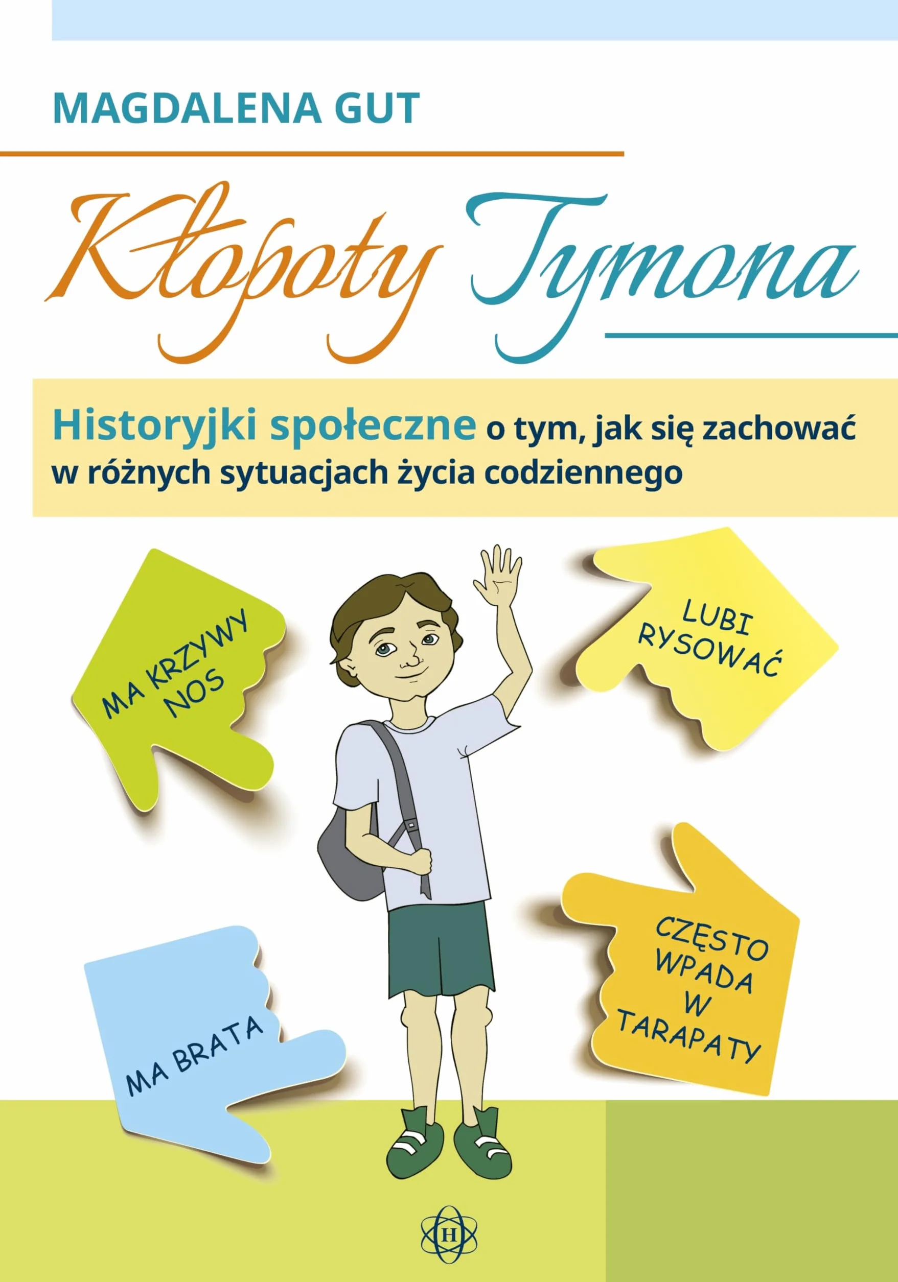 Kłopoty Tymona: Historyjki społeczne o tym, jak się zachować w różnych sytuacjach życia codziennego