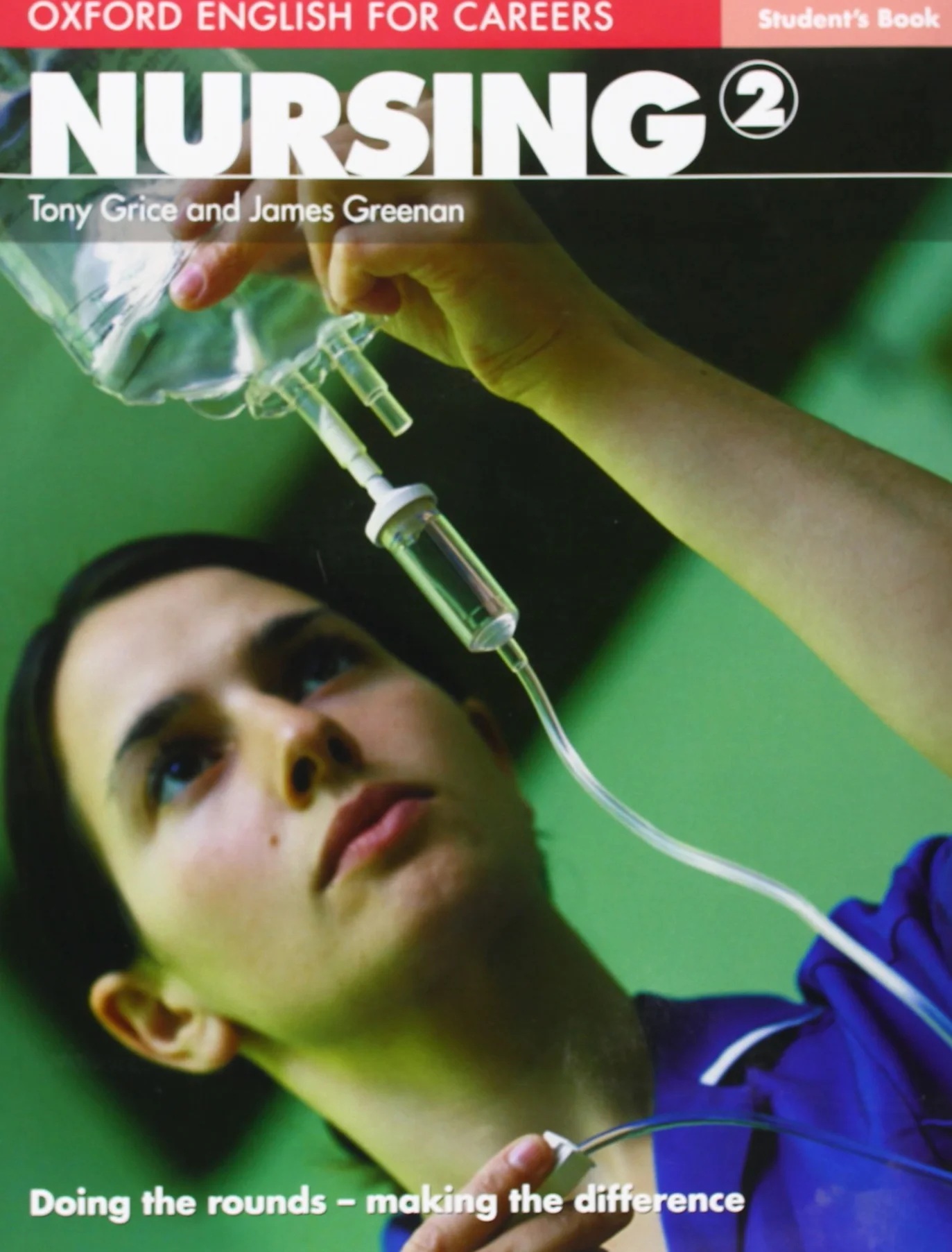 Oxford English for Careers: Nursing 2: Nursing 2: Student's Book: Vol. 2