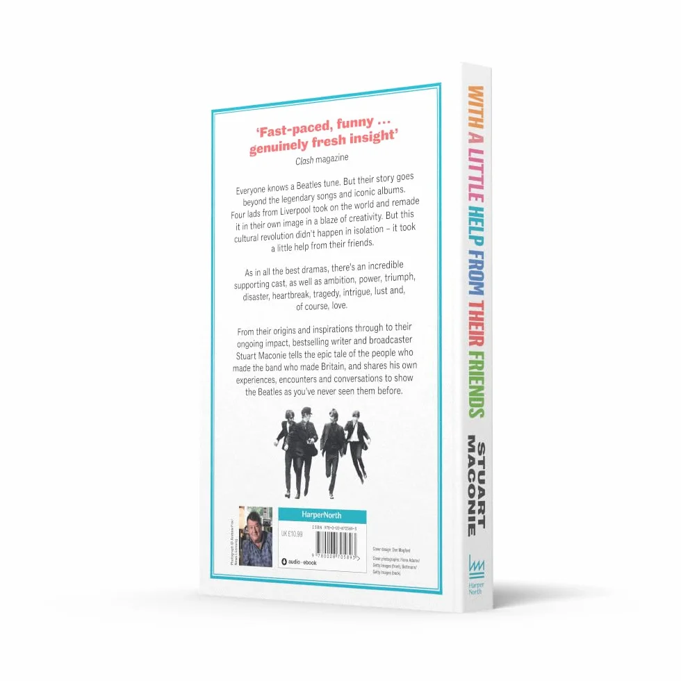 WITH A LITTLE HELP FROM THEIR FRIENDS: A fun, fascinating and surprising guide to the history and music of the Beatles – the world’s biggest band