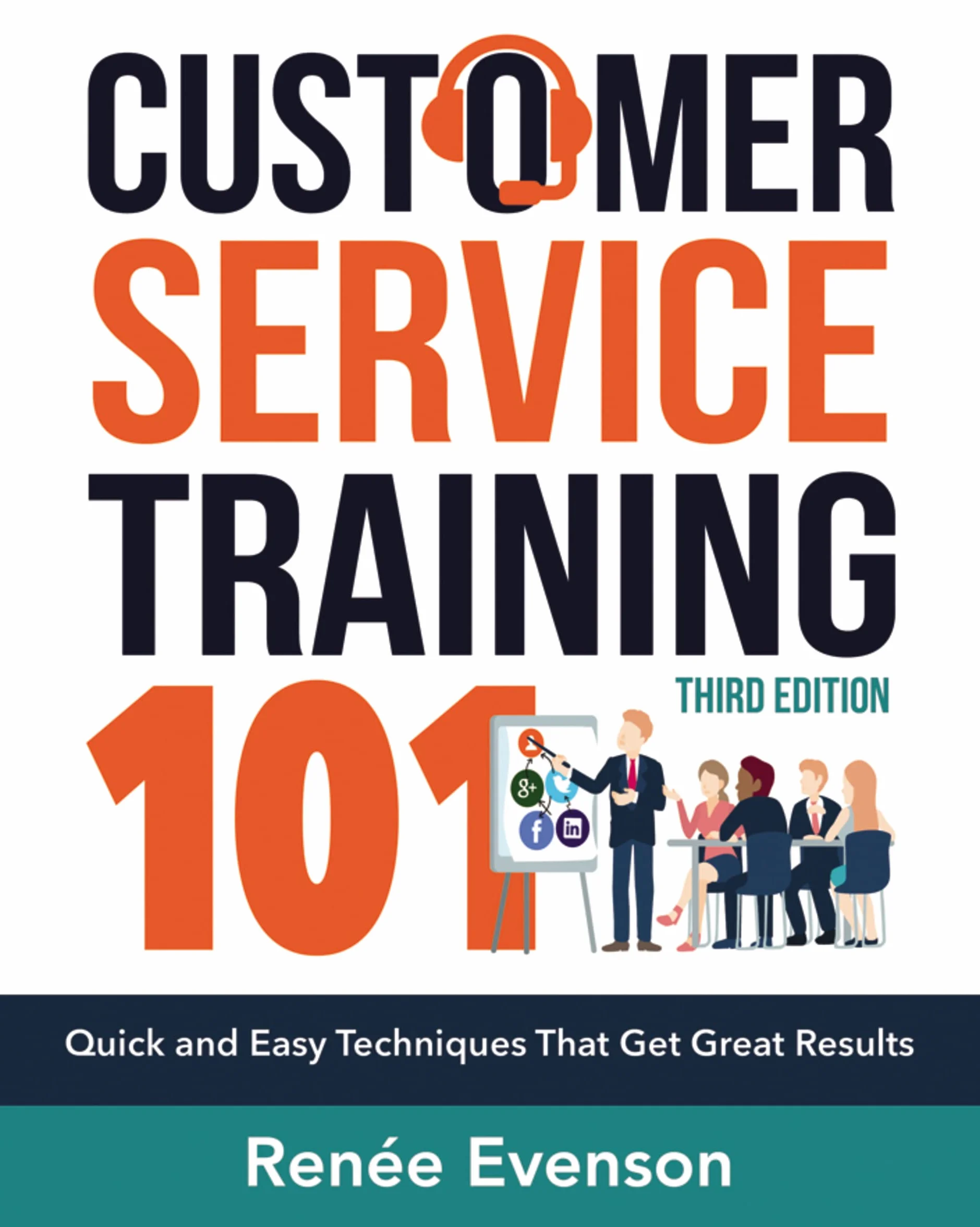 Customer Service Training 101: Quick and Easy Techniques That Get Great Results