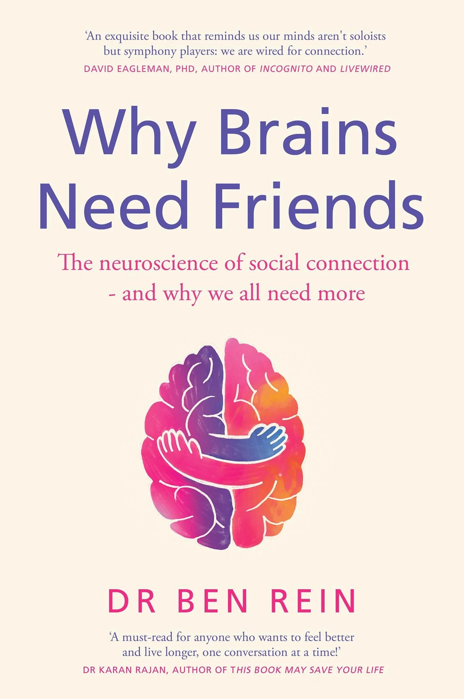 Why Brains Need Friends: The neuroscience of social connection - and why we all need more