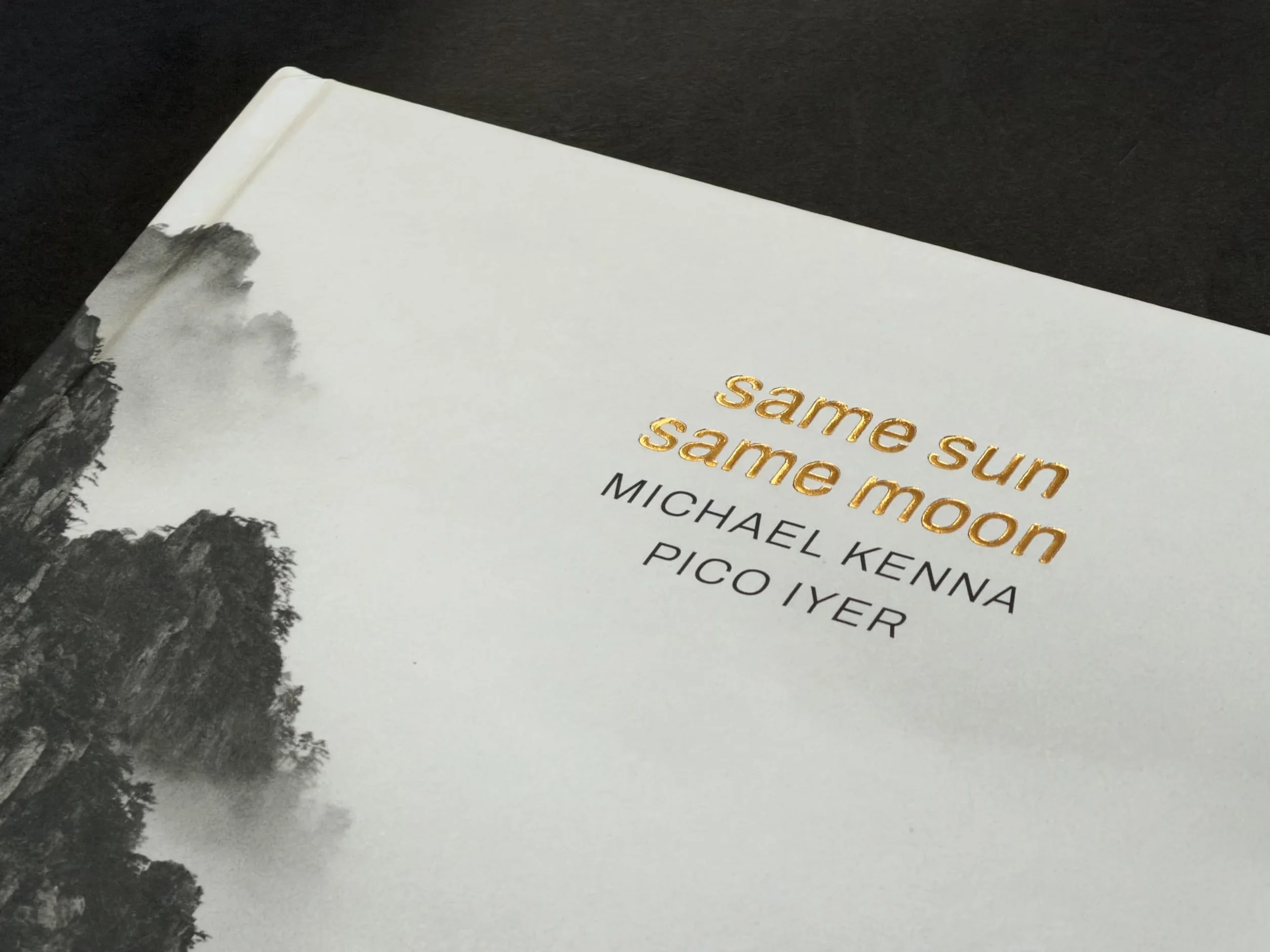 Same Sun Same Moon: Michael Kenna, Pico Iyer