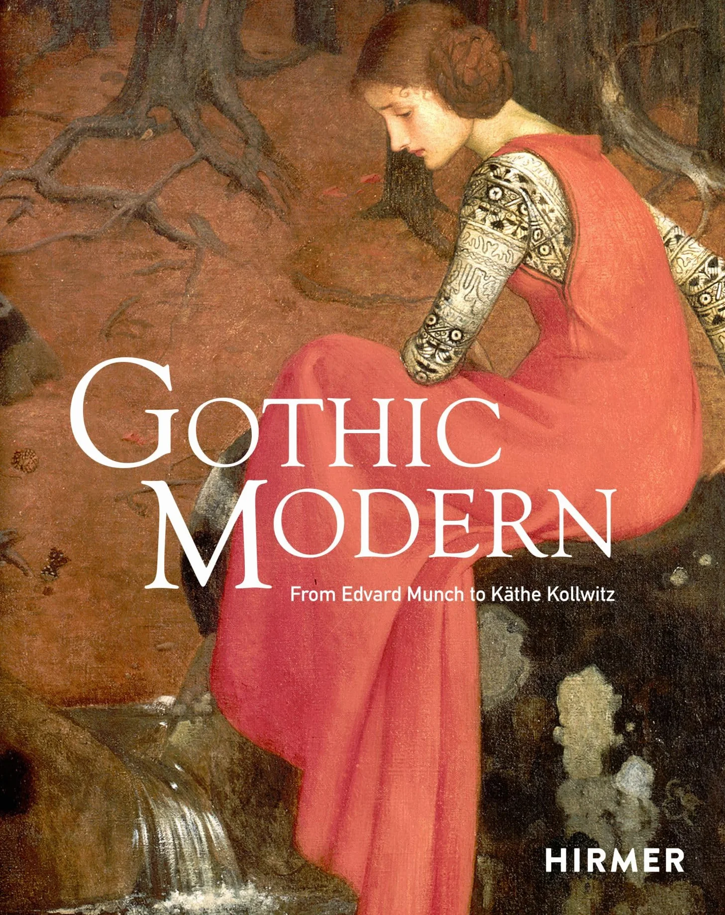 Gothic Modern From Edvard Munch to KAthe Kollwitz /anglais