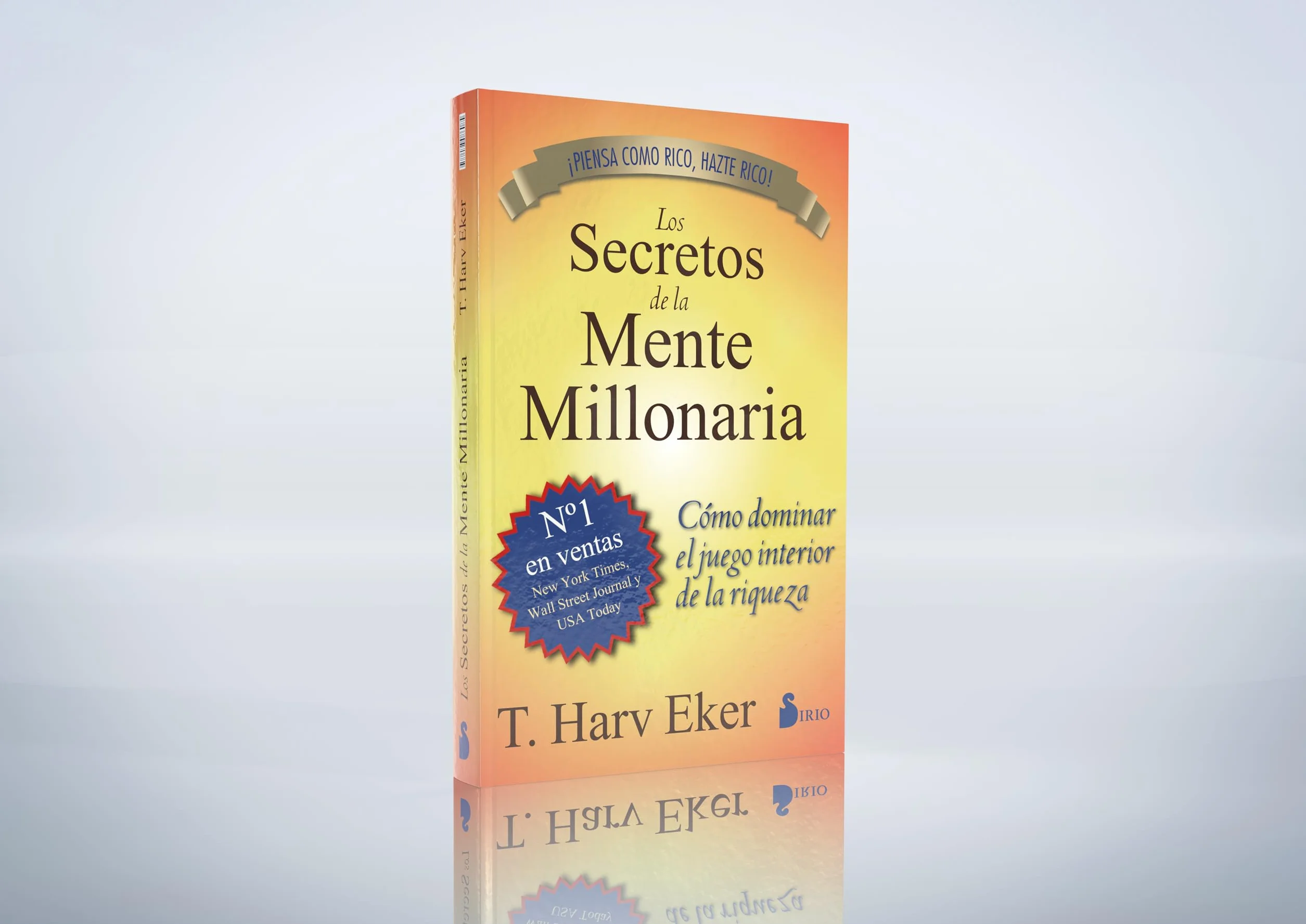 Secretos de la Mente Millonaria, Los -V1*: Como Dominar el Juego Interior de A Riqueza