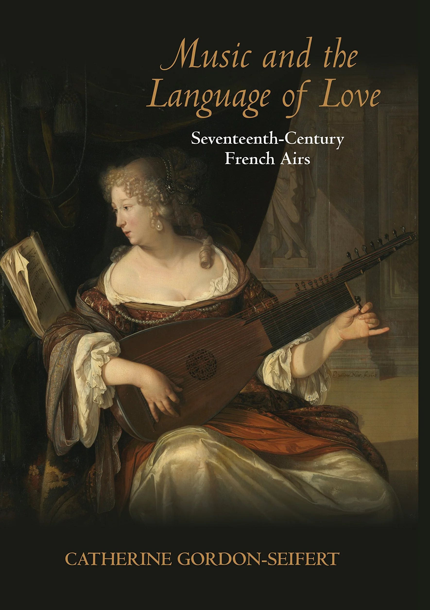 Music and the Language of Love: Seventeenth-Century French Airs