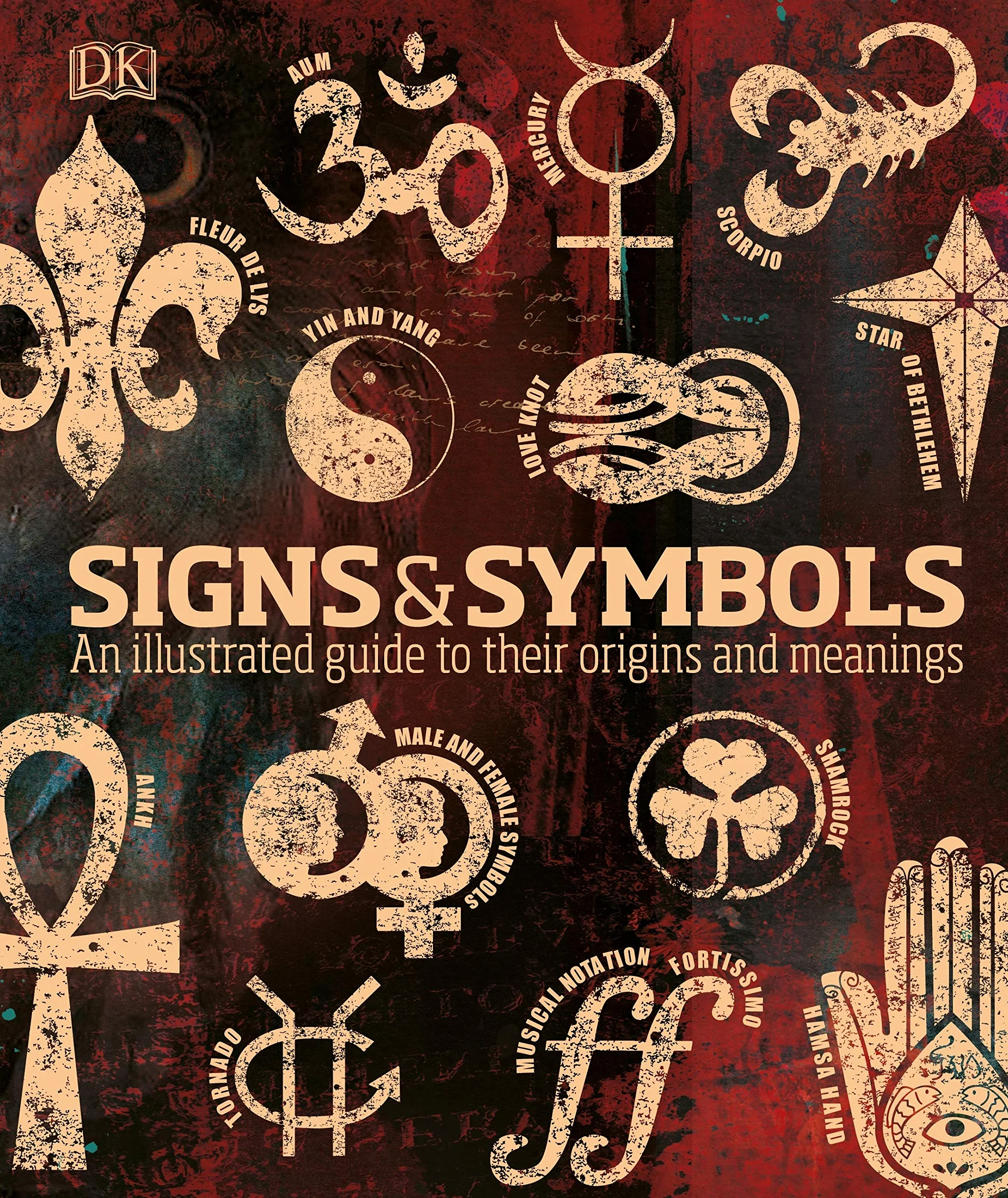 Signs & Symbols: An illustrated guide to their origins and meanings