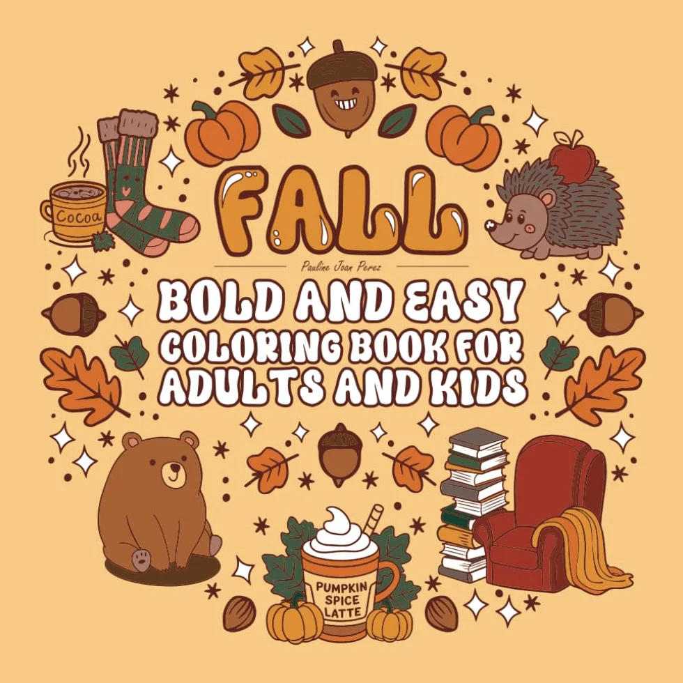 FALL - bold and easy coloring book for adults and kids: large print | illustrations with thick lines | square | simple | relaxing | women | teens | toddlers ages 1-3 4-8 | autumn | thanksgiving