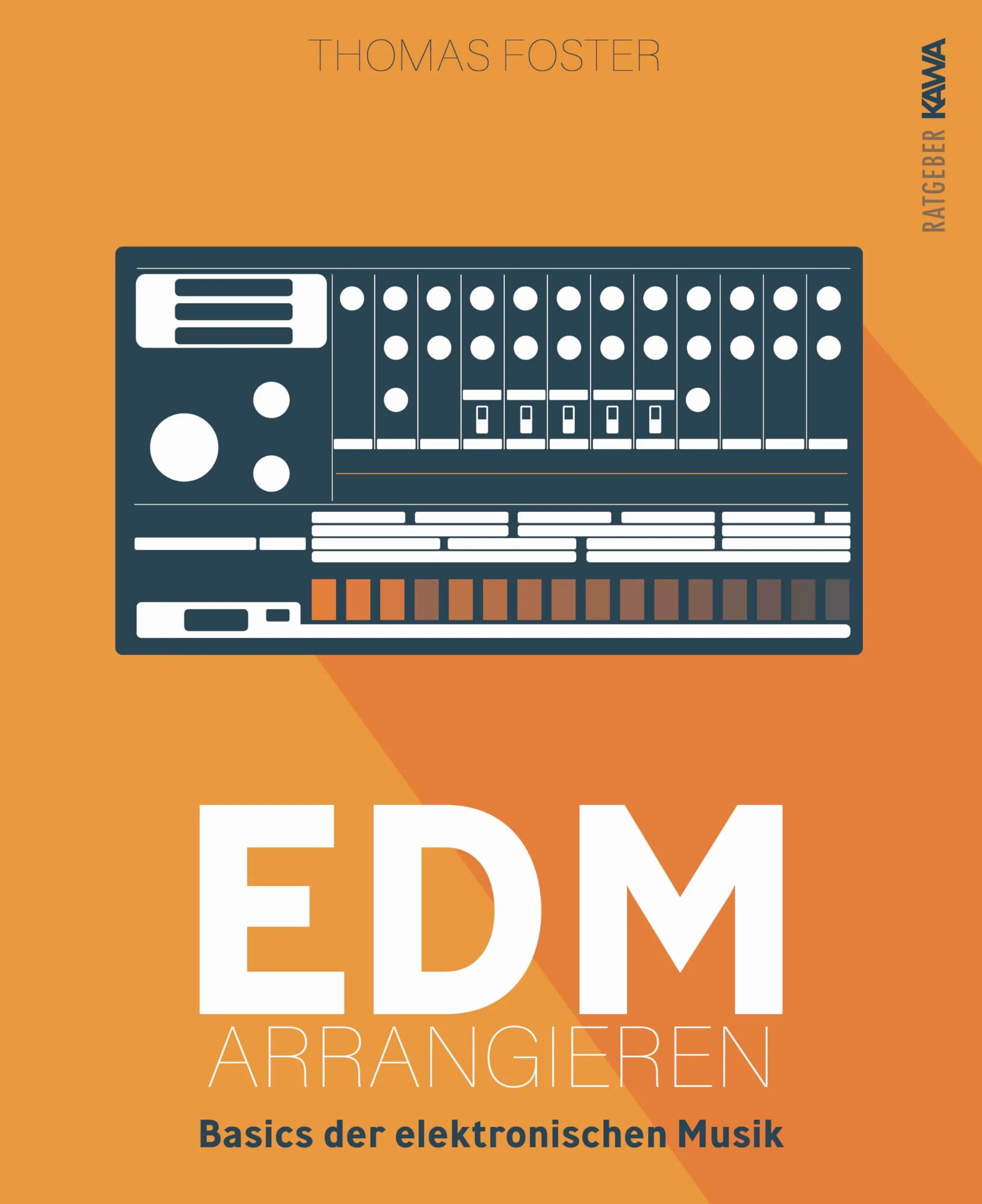 EDM arrangieren: Basics der elektronischen Musik: 2