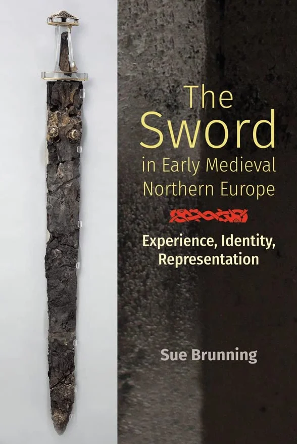 The Sword in Early Medieval Northern Europe: Experience, Identity, Representation: 36