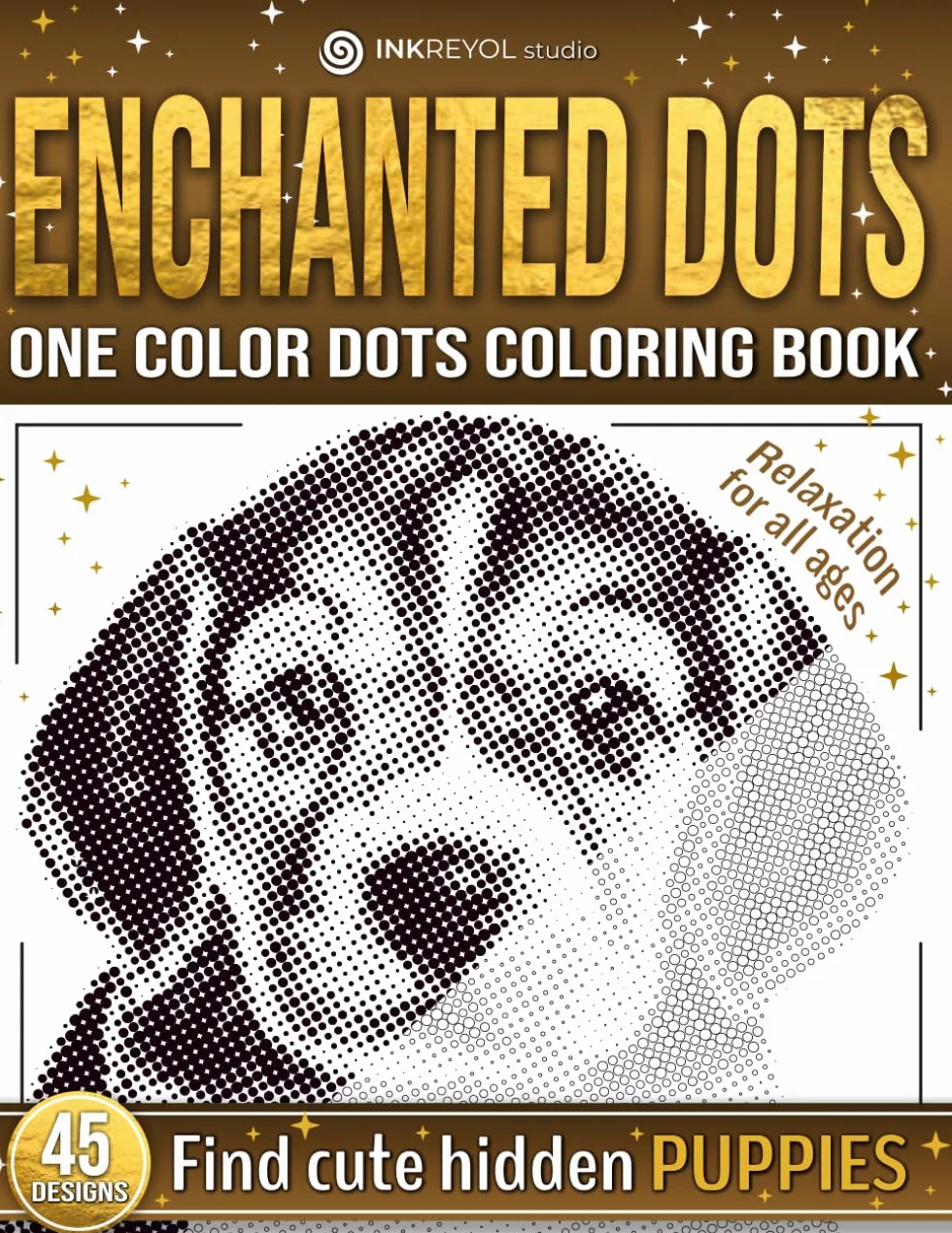 Enchanted Dots: Find Cute Hidden Puppies, One Color Dots Coloring Book, Coloring Therapy & Fun For All Ages With Blank Dots To Fill In With Adorable Sweet Little Dogs