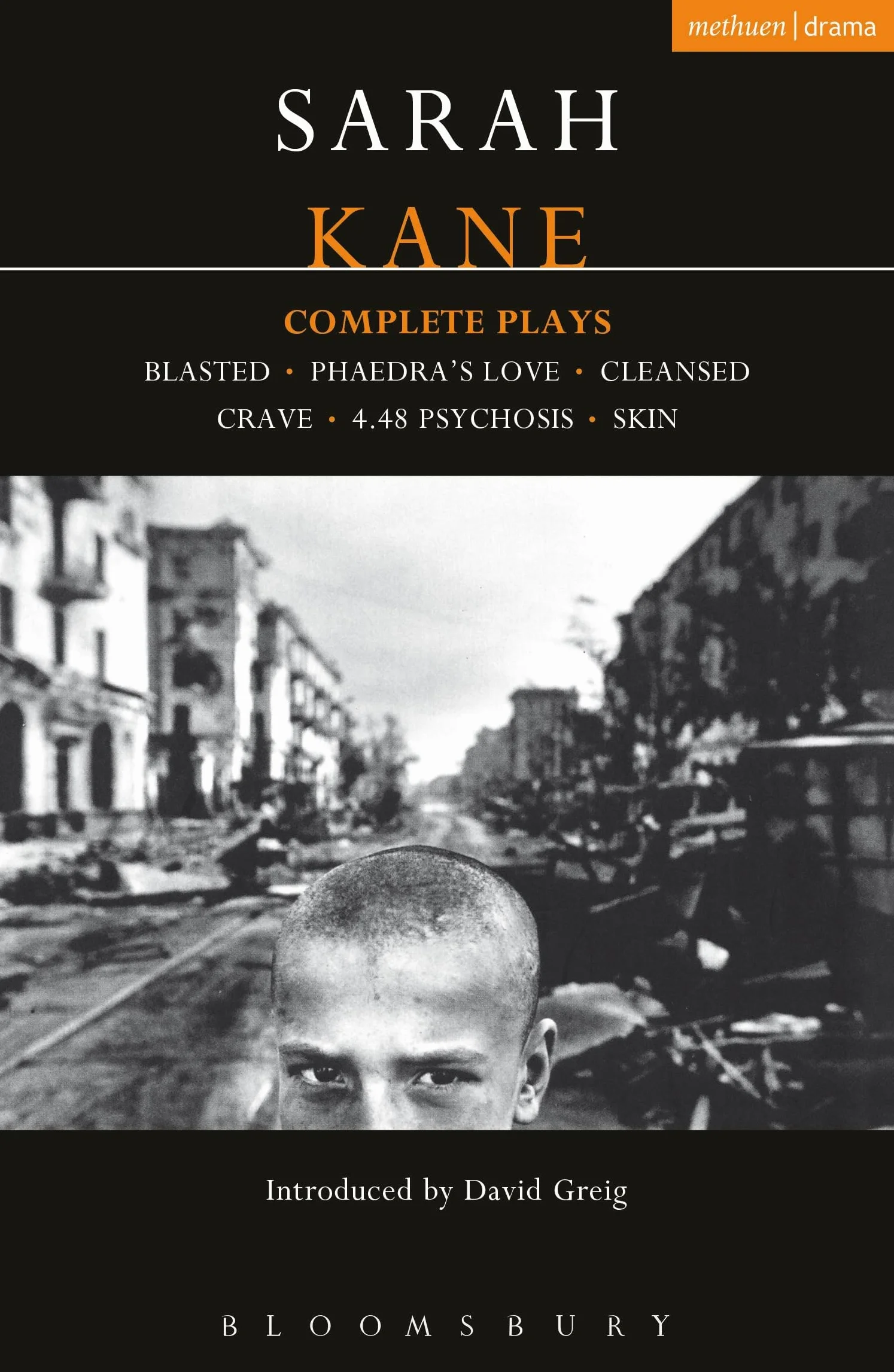 Sarah Kane: Complete Plays: Blasted; Phaedra's Love; Cleansed; Crave; 4.48 Psychosis; Skin