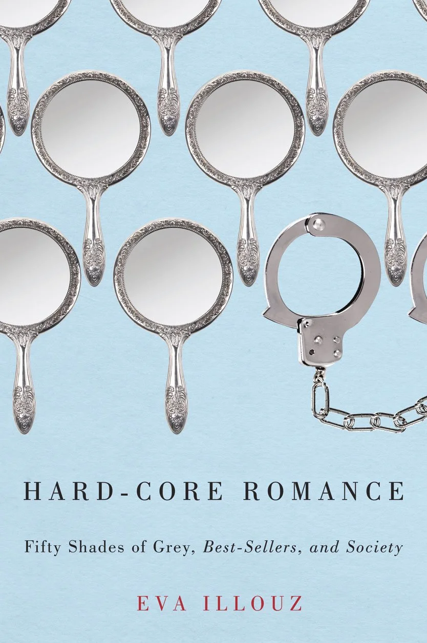 Hard-Core Romance: Fifty Shades of Grey, Best-Sellers, and Society